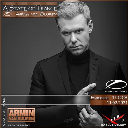 Armin van Buuren - A State of Trance Episode 1003 (11.02.2021)