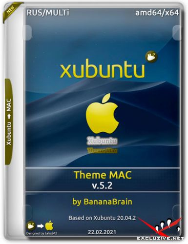 Xubuntu 20.04 x64 Theme Mac v.5.2 by BananaBrain (RUS/ML/2021)