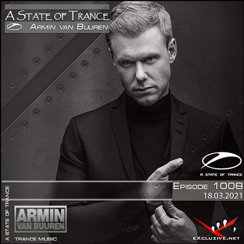 Armin van Buuren - A State of Trance Episode 1008 (18.03.2021)