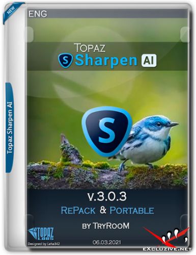 Topaz Sharpen AI v.3.0.3 RePack & Portable by TryRooM (ENG/2021)