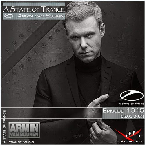 Armin van Buuren - A State of Trance Episode 1015 (06.05.2021)