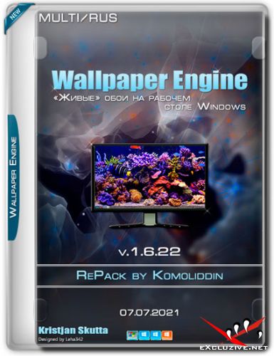 Wallpaper Engine v.1.6.22  RePack by Komoliddin (MULTi/RUS/2021)
