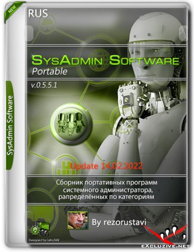 SysAdmin Software Portable v.0.5.5.1 by rezorustavi 14.02.2022 (RUS)