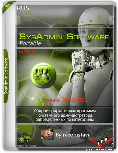 SysAdmin Software Portable v.0.5.8.0 by rezorustavi 18.03.2022 (RUS)