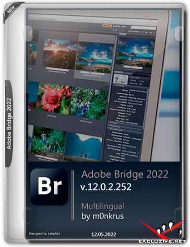 Adobe Bridge 2022 v.12.0.2.252 Multilingual by m0nkrus (2022)