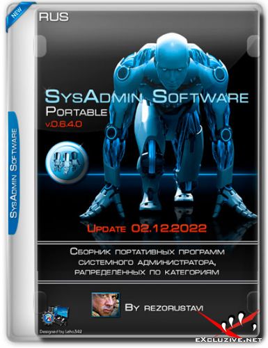 SysAdmin Software Portable by rezorustavi 02.12.2022 (RUS)